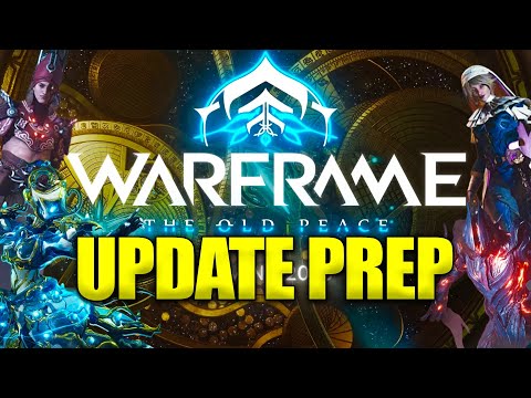 Warframe The Old Peace Prep! Get Ready This Update!