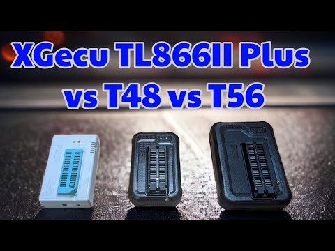 Xgecu TL866II Plus vs T48 vs T56