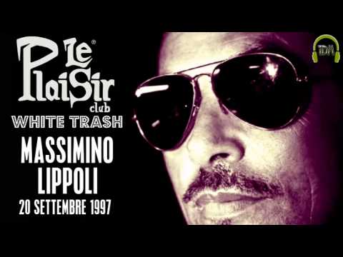 Massimino Lippoli @ Le Plaisir [White Trash] 20 Settembre 1997
