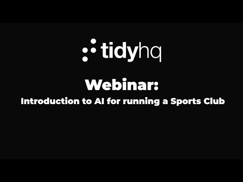 Webinar: Introduction to AI for running a Sports Club ⠞ TidyHQ thumbnail