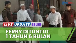 Pihak Ferry Irawan Tak Terima Dituntut Hukuman 1 Tahun 6 Bulan Penjara atas Kasus KDRT Venna Melinda