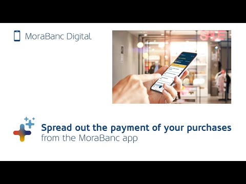 Spread out the payment of your purchases - MoraBanc Digital