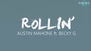 Austin Mahone - Rollin&#39; (ft. Becky G) [Traducido a Español]