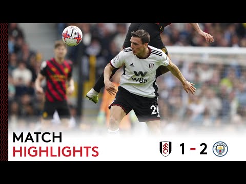 Fulham 1-2 Man City | Premier League Highlights | Fine Margins In Loss To Table Toppers