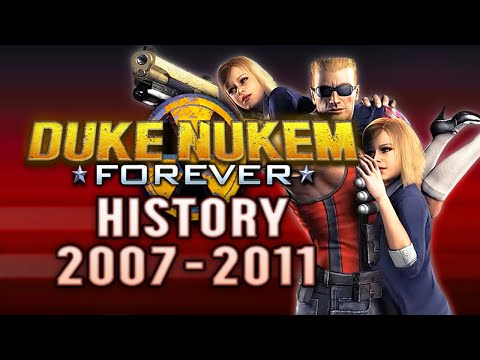 The History of Duke Nukem Forever | 2007 - 2011