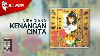 Download lagu Nira Diana - Kenangan Cinta ( Karaoke Video) mp3
