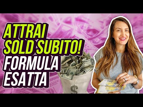 Attrarre denaro velocemente con la legge di attrazione (FORMULA per essere una calamita per denaro)