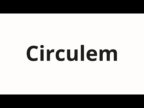 How to pronounce Circulem