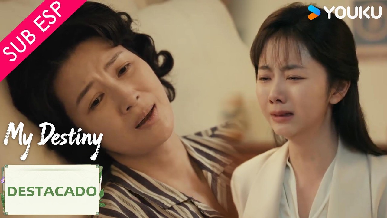 【SUB ESP】Mamá se va y como duele su perdida💔😭  | Mi Destino | YOUKU
