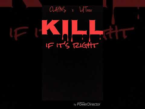 Claims x Lil Trev - Kill If it's Right