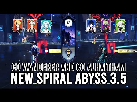 C0 Wanderer Hypercarry and C0 Alhaitham Quickbloom - New Spiral Abyss 3.5 Floor 12 | Genshin Impact