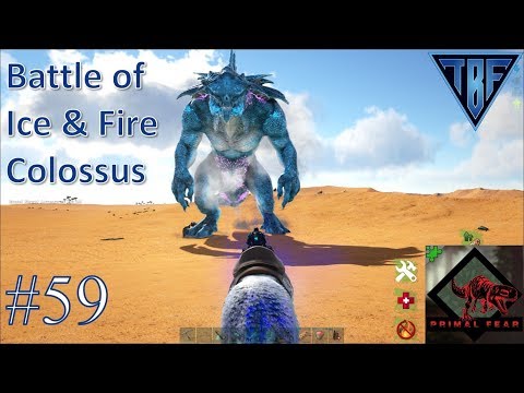 A Battle of Fire and Ice Colossus! E59 Modded Ark - Primal Fear Ragnarok - Ark Survival Evolved