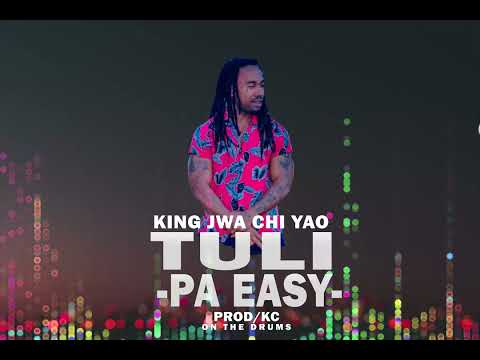 king jwa chi yao/Tuli pa easy official audio