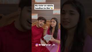 Sisters on raksha bandhan be like*😂 | Raj grover | #shorts  #funny #rakshabandhan #rajgrover
