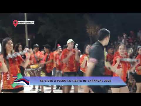 CORPUS CHRISTI VIVIÓ A PLENO SU FIESTA DE CARNAVAL 2026