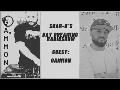 Gammon, Shar-K - Day Dreaming Radioshow ep.32 [Deep House, Minimal, Rominimal, Tech]