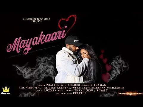 MAYAKAARI OFFICIAL SONG I PRAVEEN I THA ROYALZ I KINGMAKERS PRODUCTION