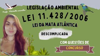 | CEBRASPE/CESPE | LEI nº 11.428/2006 - LEI DE PROTEÇÃO À MATA ATLÂNTICA -  LEGISLAÇÃO AMBIENTAL