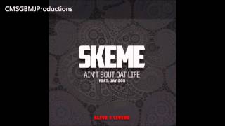 Skeme - Ain t Bout That Life feat Jay 305 (Prod by Roosevelt)
