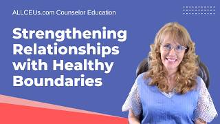 Strengthening Relationships with Healthy Boundaries