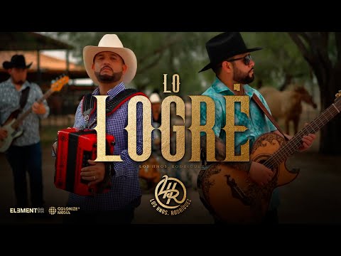 Los Hnos. Rodriguez - Lo Logré (Video Oficial)