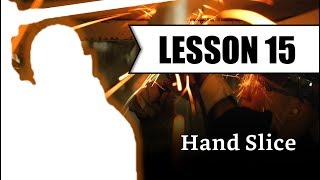 Lesson 15 - Hand Slice - Form 1 Basic Outside Arm Attack
