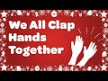 We All Clap Hands Together with Lyrics | Kids Christmas Song