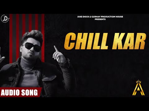 Chill Kr (Full Song) Shavi | Ranjit Oye | Juke Dock
