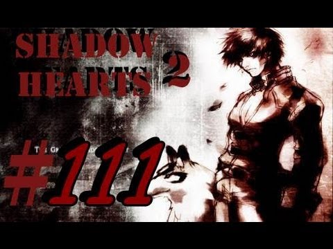 Let's Play Shadow Hearts Covenant Part 111 - Finale