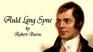 Auld Lang Syne by Robert Burns New Year&#39;s Poem