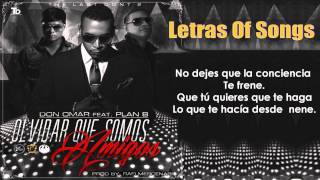 Don Omar Ft Plan B - Olvidar Que Somos Amigos [Letra]