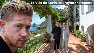 La Villa de Kevin De Bruyne en Nápoles – Su Nueva Vida en Napoli y Estilo de Vida Italiano