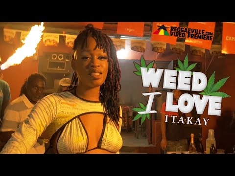Itakay - Weed I Love [Official Video 2021] #420​