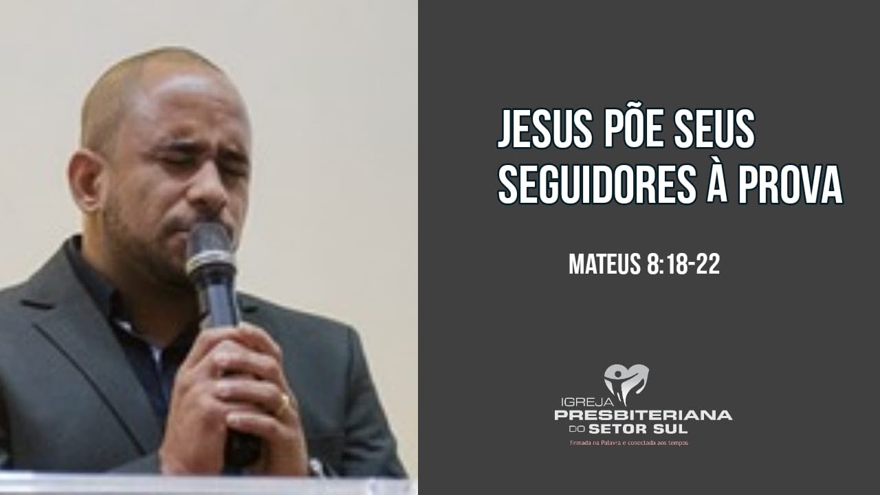 Mateus 8:18-22, Jesus põe seus seguidores à prova