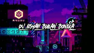 Download lagu Dj Aisyah Bukan Boneka Ga Viral TikTod 2022 Remix By Ghilar Fvnky mp3