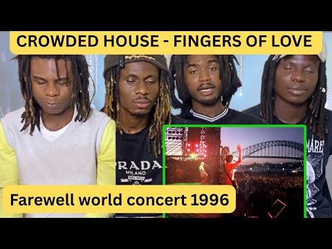 Rappers react to: CROWDED HOUSE -  FINGERS OF LOVE   Farewell world concert 1996