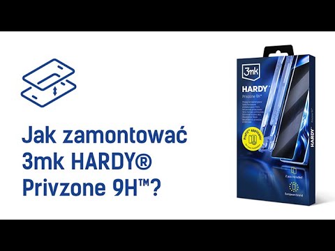 3mk HARDY® Privzone 9H™ - Jak zamontować?