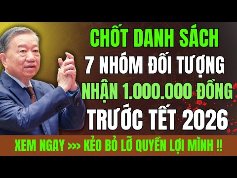Trước Tết 2026: Ai được nhận 1.000.000 đồng tiền mặt trước 15/12 âm lịch? 7 nhóm cần biết ngay