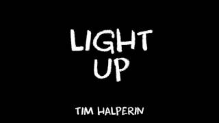 Tim Halperin - Light Up (Official Audio)