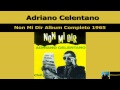 Adriano Celentano Non Mi Dir Album Completo ...