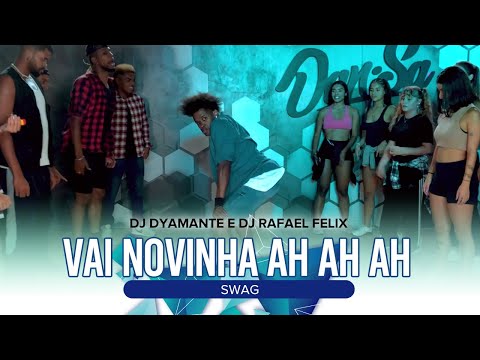 Swag - DJ Dyamante e Dj Rafael Felix - Vai novinha Ah Ah Ah (Prof Vini Santos)