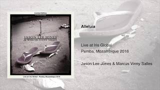 Alleluia // Jason Lee Jones & Marcus Vinny Salles // Live At Iris Global