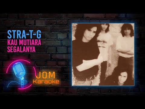 STRA-T-G - Kau Mutiara Segalanya (Official Karaoke Video)