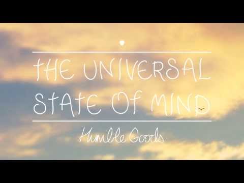 The Universal State of Mind