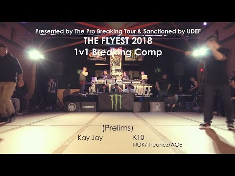 The Flyest 2018 | PRELIMS | Kay Jay vs K10