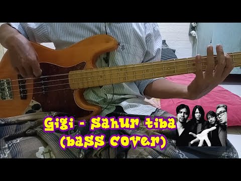 Gigi - sahur tiba (bass cover)