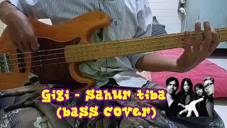 Download lagu Gigi - sahur tiba (bass cover) mp3