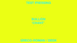 Bullion 'Chant' (Greco-Roman / Deek)