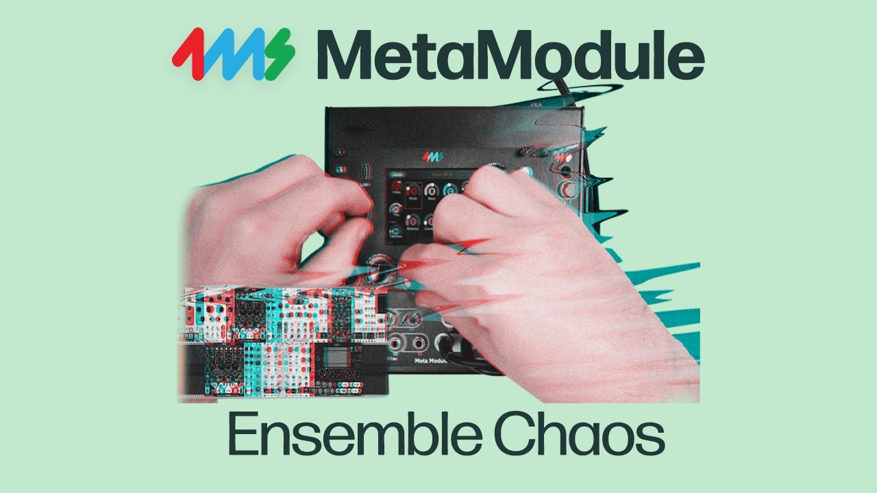 MetaModule Tutorials: Ensemble Chaos Patch