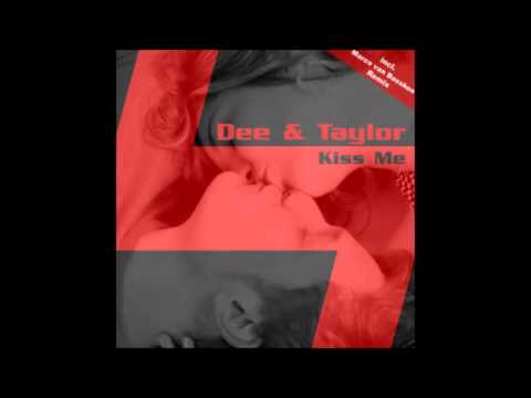 Dee vs Taylor - Kiss Me (Addicted Craze Remix)